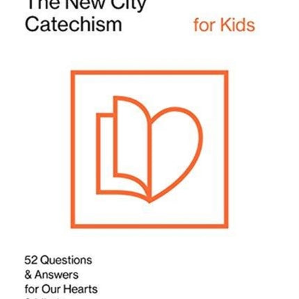 The New City Catechism for Kids