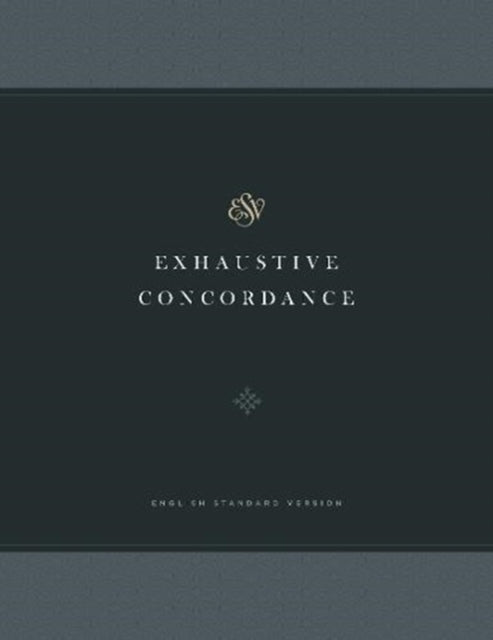 ESV Exhaustive Concordance