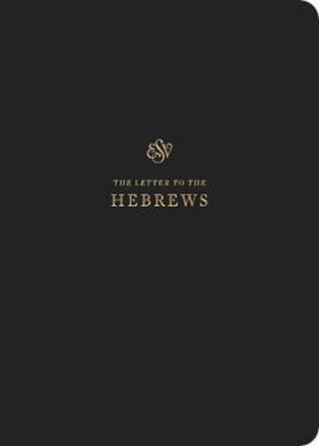 ESV Scripture Journal: Hebrews (Paperback)