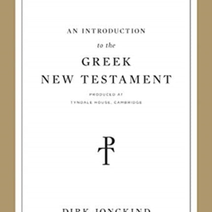 An Introduction to the Greek New Testament, Produced at Tyndale House, Cambridge