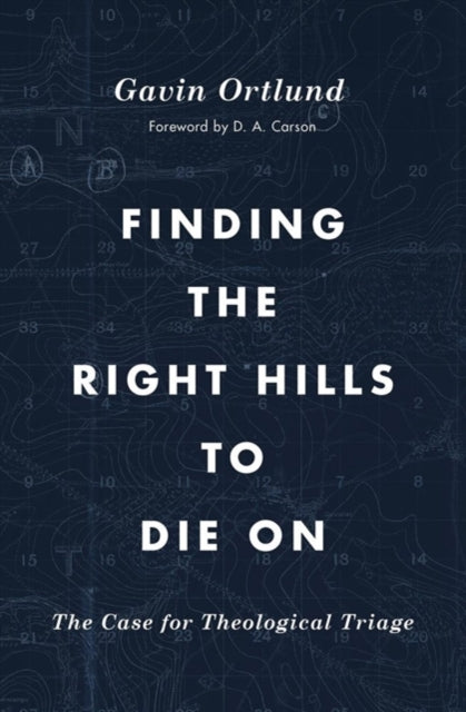 Finding the Right Hills to Die On: The Case for Theological Triage