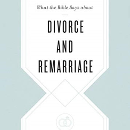 What the Bible Says about Divorce and Remarriage