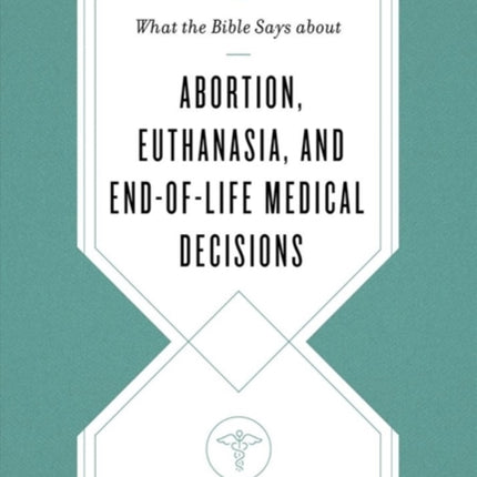What the Bible Says about Abortion Euthanasia and