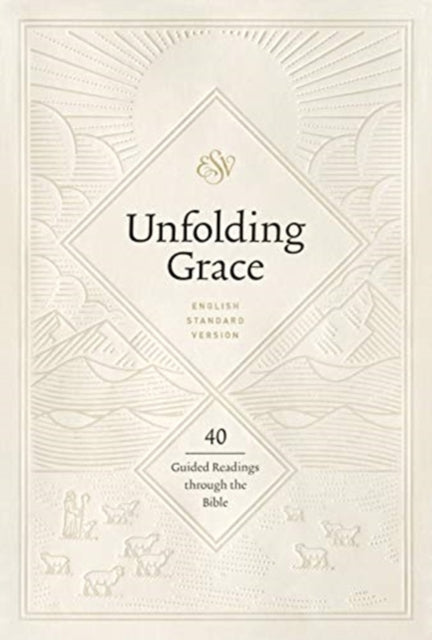 Unfolding Grace: 40 Guided Readings through the Bible (Hardcover)