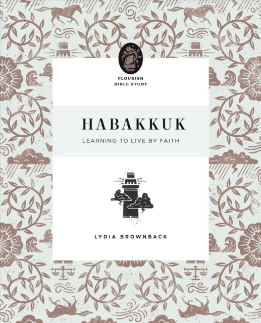 Habakkuk: Learning to Live by Faith