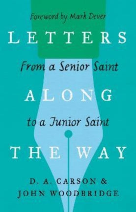 Letters Along the Way: From a Senior Saint to a Junior Saint