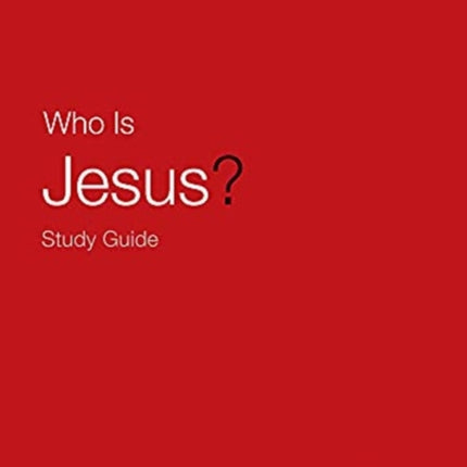 Who Is Jesus Study Guide