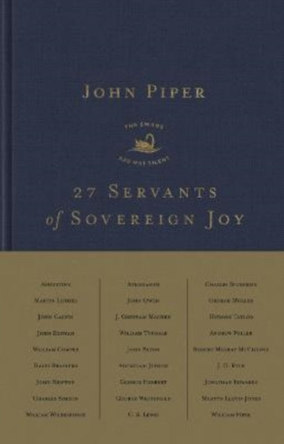 27 Servants of Sovereign Joy: Faithful, Flawed, and Fruitful