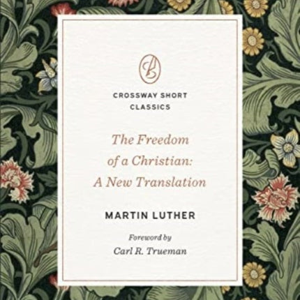 The Freedom of a Christian: A New Translation