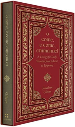 O Come, O Come, Emmanuel: A Liturgy for Daily Worship from Advent to Epiphany