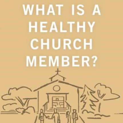 What Is a Healthy Church Member