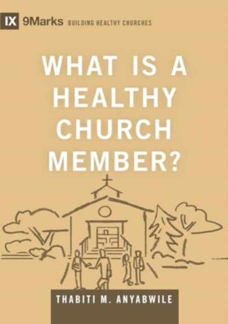 What Is a Healthy Church Member