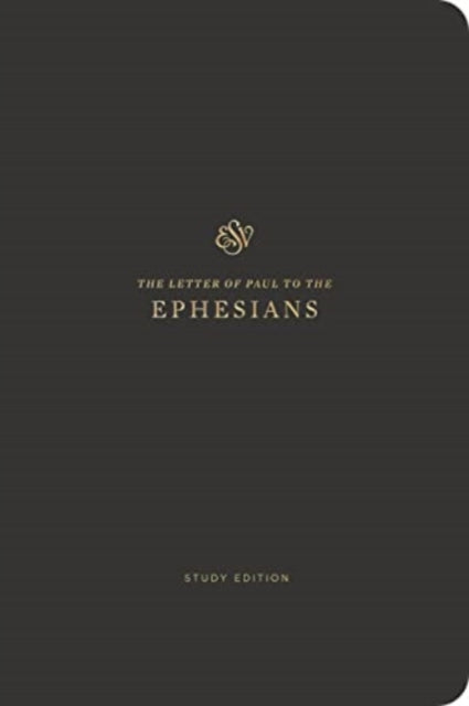 ESV Scripture Journal, Study Edition: Ephesians