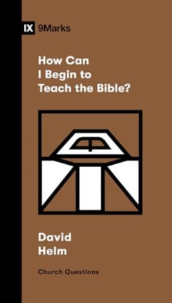 How Can I Begin to Teach the Bible