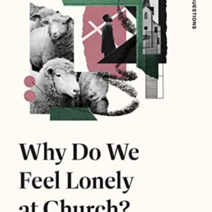 Why Do We Feel Lonely at Church?