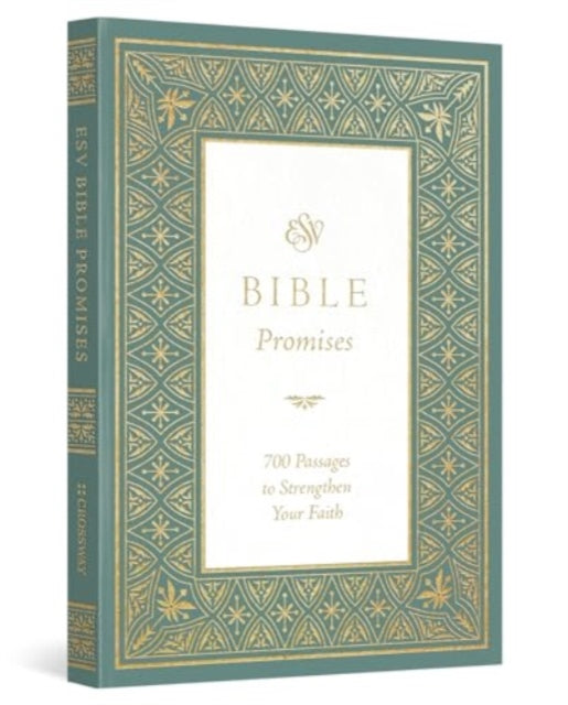 ESV Bible Promises: 700 Passages to Strengthen Your Faith (Paperback)