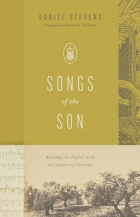 Songs of the Son  Reading the Psalms with the