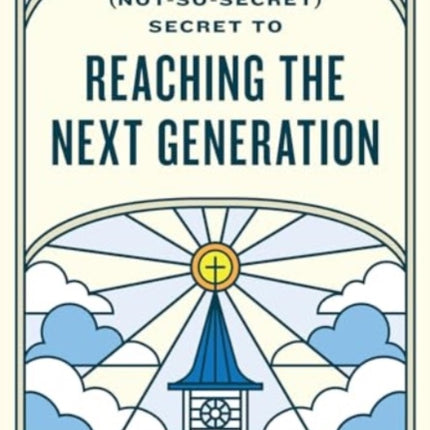 The NotSoSecret Secret to Reaching the Next Generation