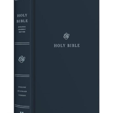 ESV Holy Bible  DyslexiaFriendly Edition