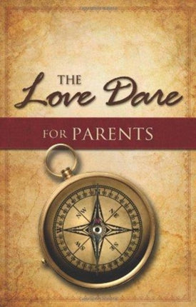 The Love Dare for Parents