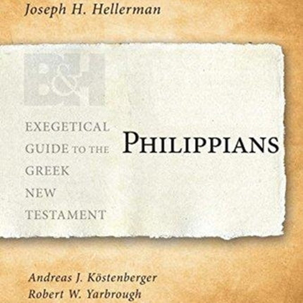 Philippians Exegetical Guide to the Greek New