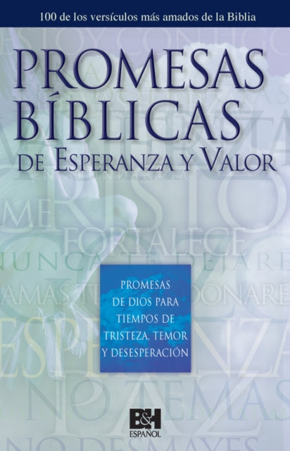 Promesas Bíblicas de Esperanza y Valor: Promesas de Dios para Tiempos de Dolor, Miedo y Desesperanza