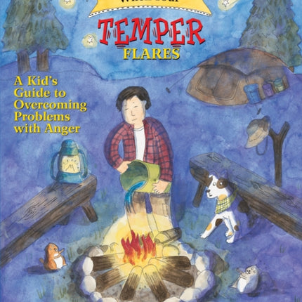 What to Do When Your Temper Flares: A Kid's Guide to Overcoming Problems With Anger