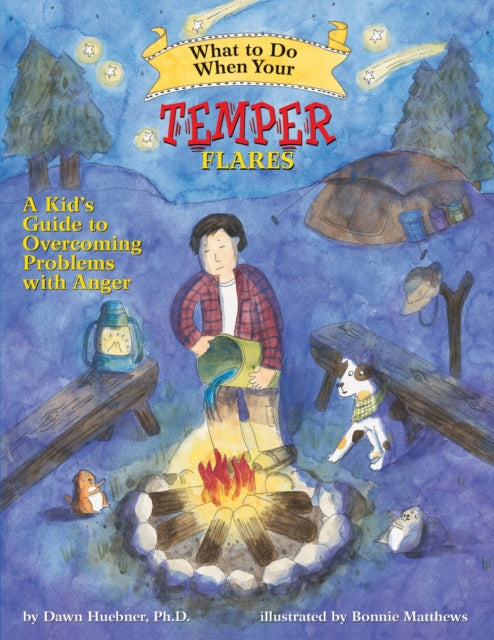 What to Do When Your Temper Flares: A Kid's Guide to Overcoming Problems With Anger