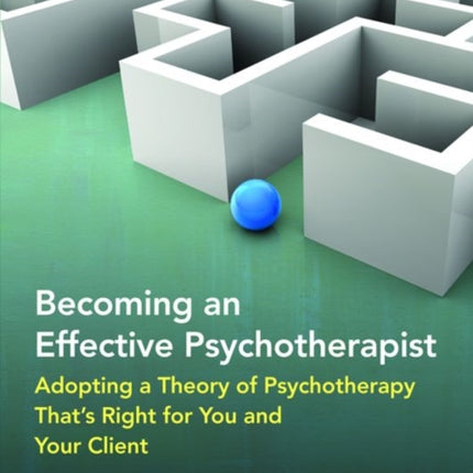Becoming an Effective Psychotherapist