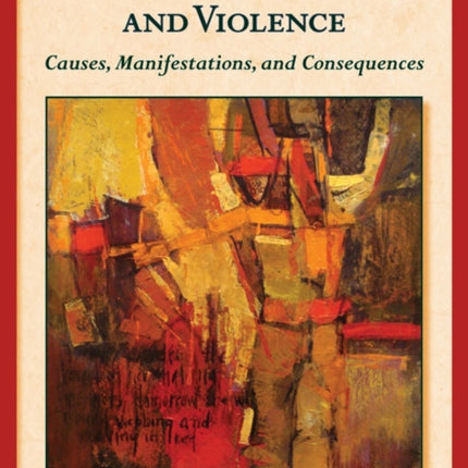 Human Aggression and Violence: Causes, Manifestations, and Consequences