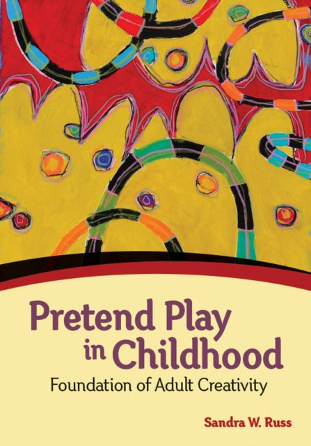 Pretend Play in Childhood: Foundation of Adult Creativity