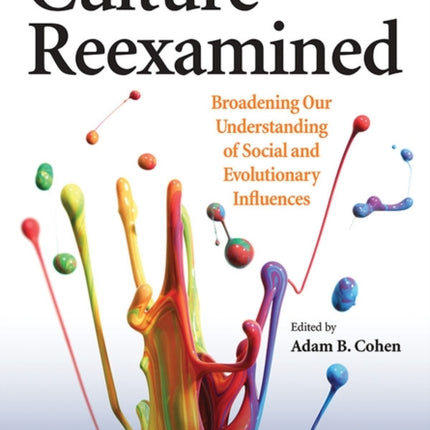 Culture Reexamined: Broadening Our Understanding of Social and Evolutionary Influences