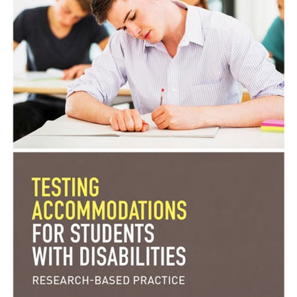 Testing Accommodations for Students With Disabilities: Research-Based Practice