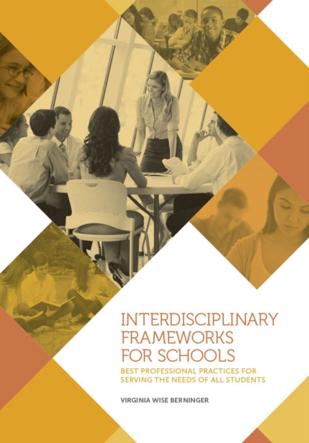 Interdisciplinary Frameworks for Schools: Best Professional Practices for Serving the Needs of All Students