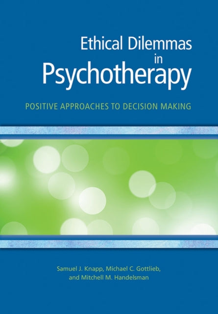 Ethical Dilemmas in Psychotherapy  Positive