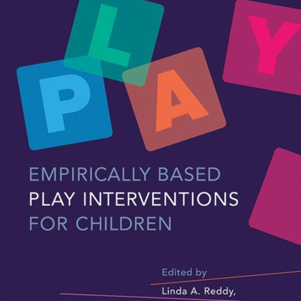 Empirically Based Play Interventions for Children