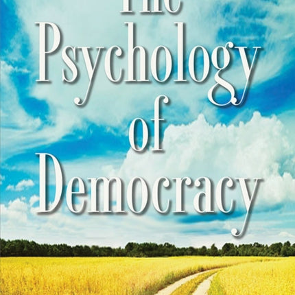 The Psychology of Democracy