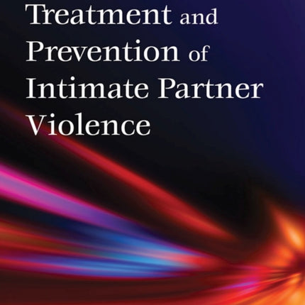 Trauma-Informed Treatment and Prevention of Intimate Partner Violence