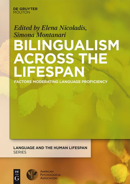 Bilingualism Across the Lifespan: Factors Moderating Language Proficiency