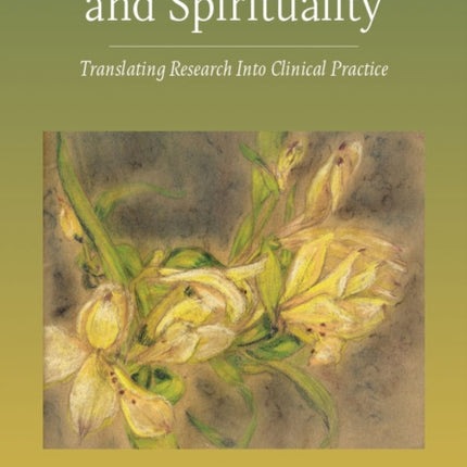 Trauma, Meaning, and Spirituality: Translating Research into Clinical Practice