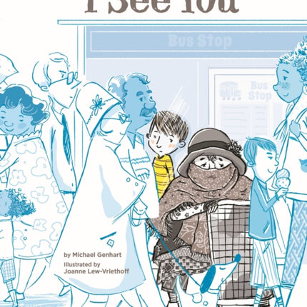 I See You: A Story for Kids About Homelessness and Being Unhoused