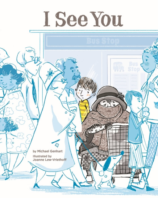 I See You: A Story for Kids About Homelessness and Being Unhoused