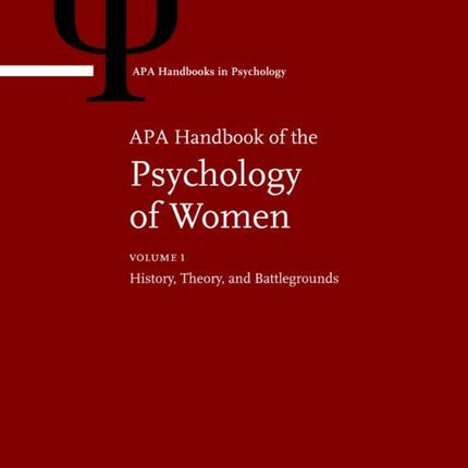 APA Handbook of the Psychology of Women  Volume 1