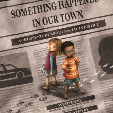 Something Happened in Our Town: A Child's Story About Racial Injustice