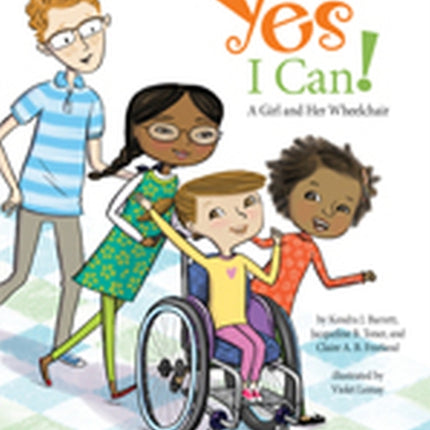 Yes I Can!: A Girl and Her Wheelchair