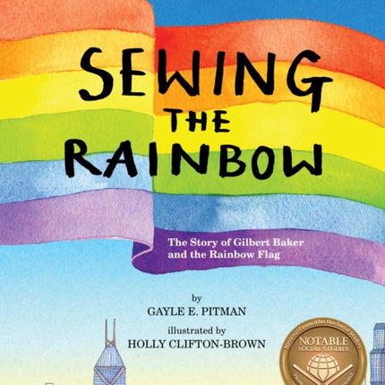 Sewing the Rainbow: A Story About Gilbert Baker