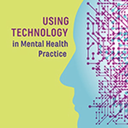 Using Technology in Mental Health Practice