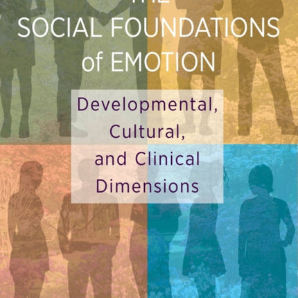 The Social Foundations of Emotion