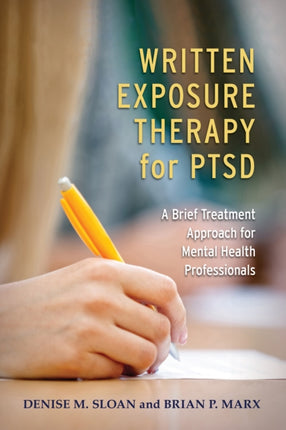 Written Exposure Therapy for PTSD: A Brief Treatment Approach for Mental Health Professionals