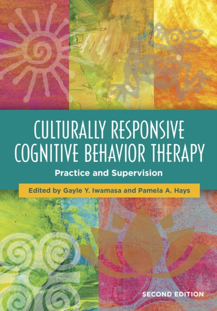 Culturally Responsive Cognitive Behavior Therapy: Practice and Supervision